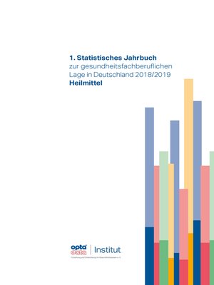 cover image of 1. Statistisches Jahrbuch zur gesundheitsfachberuflichen Lage in Deutschland 2018/2019